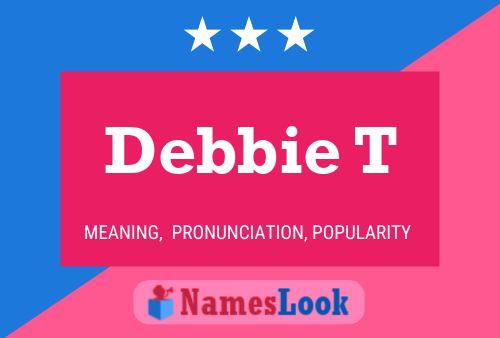 Póster del nombre Debbie T