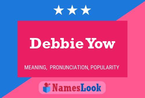 Póster del nombre Debbie Yow