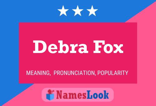 Póster del nombre Debra Fox