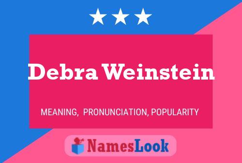 Póster del nombre Debra Weinstein