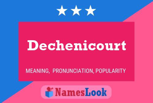 Póster del nombre Dechenicourt