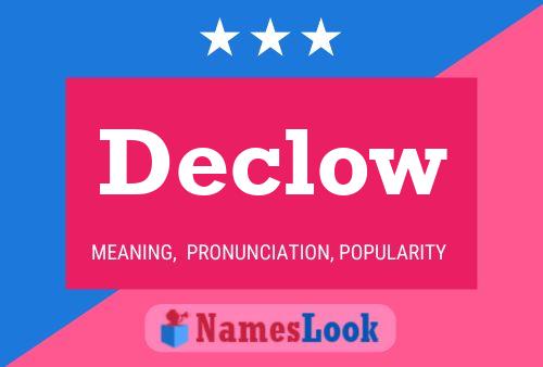 Póster del nombre Declow