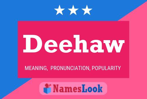 Póster del nombre Deehaw