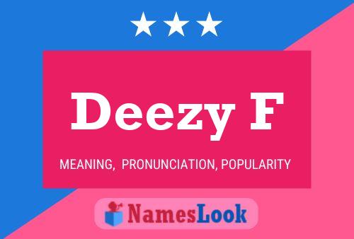 Póster del nombre Deezy F