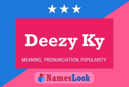 Póster del nombre Deezy Ky