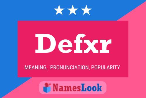 Póster del nombre Defxr