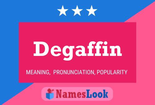 Póster del nombre Degaffin