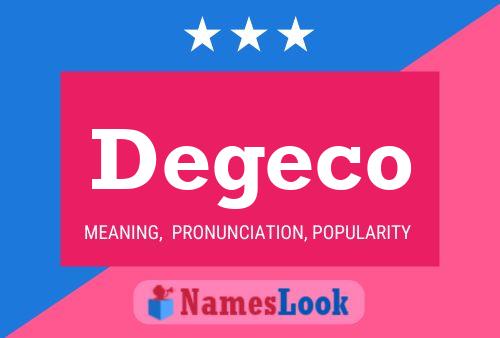 Póster del nombre Degeco