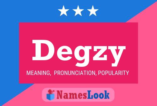 Póster del nombre Degzy