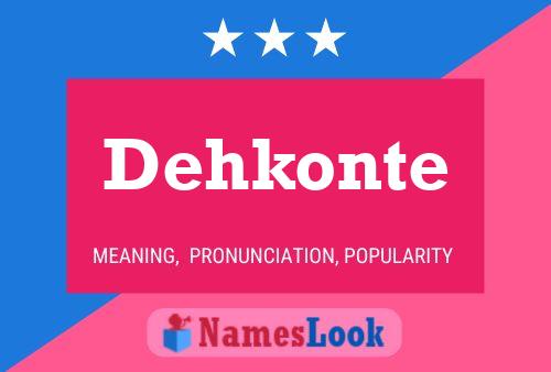 Póster del nombre Dehkonte