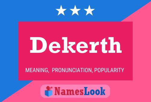 Póster del nombre Dekerth