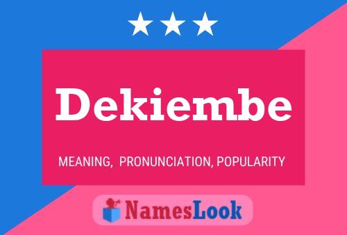 Póster del nombre Dekiembe