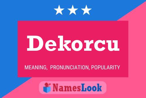 Póster del nombre Dekorcu