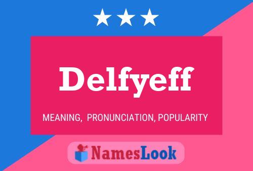 Póster del nombre Delfyeff