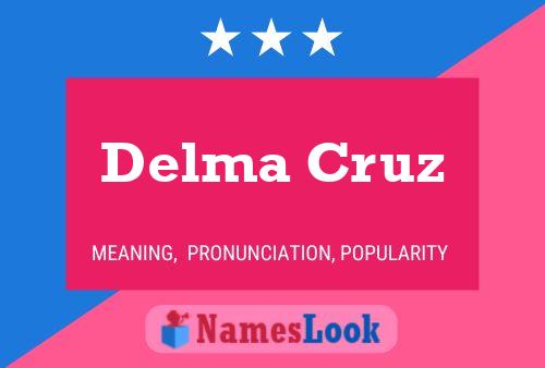 Póster del nombre Delma Cruz