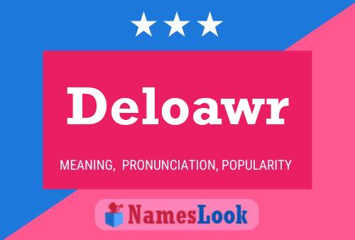 Póster del nombre Deloawr