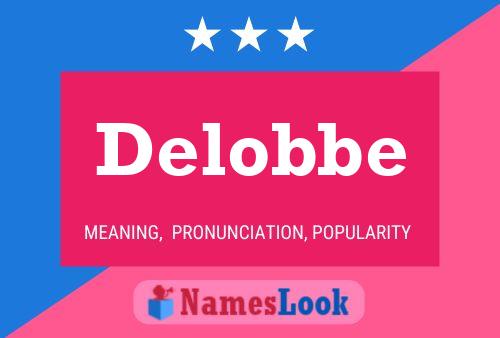 Póster del nombre Delobbe