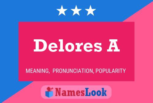 Póster del nombre Delores A