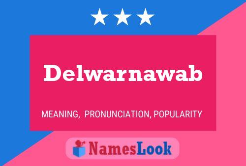 Póster del nombre Delwarnawab