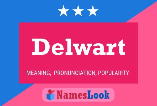 Póster del nombre Delwart