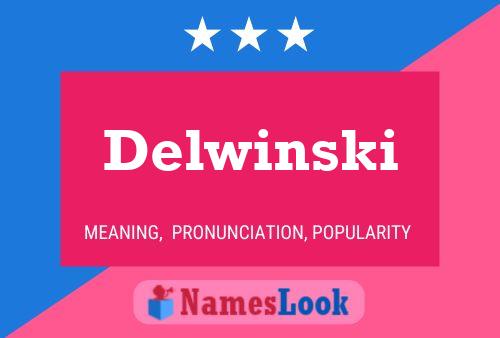 Póster del nombre Delwinski