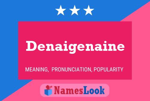 Póster del nombre Denaigenaine