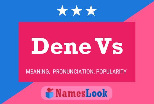 Póster del nombre Dene Vs