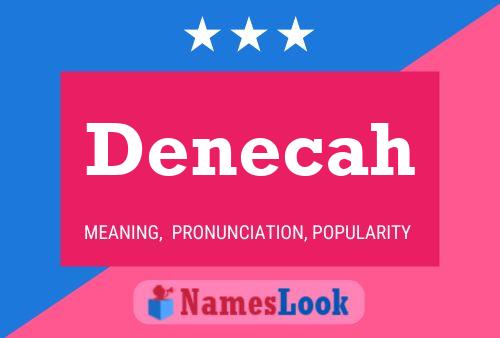 Póster del nombre Denecah