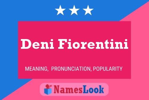 Póster del nombre Deni Fiorentini