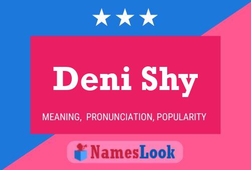 Póster del nombre Deni Shy