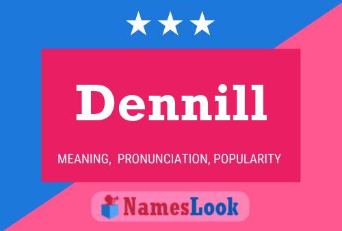 Póster del nombre Dennill