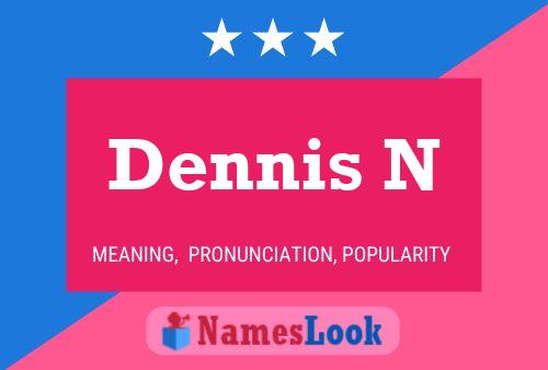 Póster del nombre Dennis N