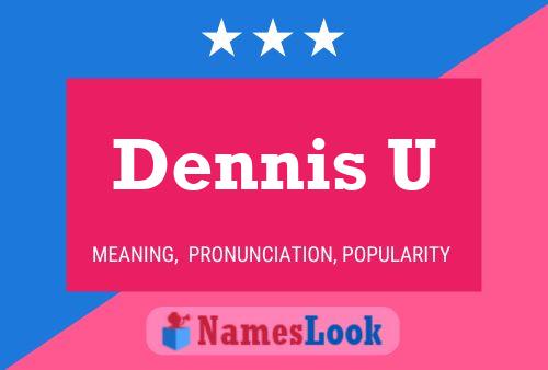 Póster del nombre Dennis U