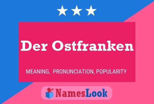 Póster del nombre Der Ostfranken