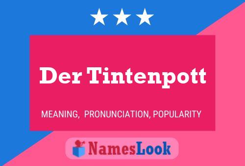 Póster del nombre Der Tintenpott