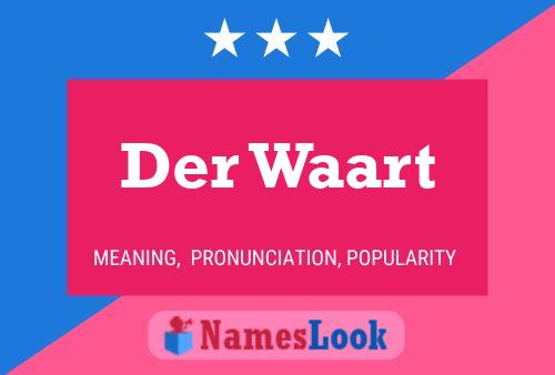 Póster del nombre Der Waart