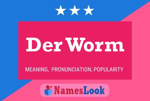 Póster del nombre Der Worm