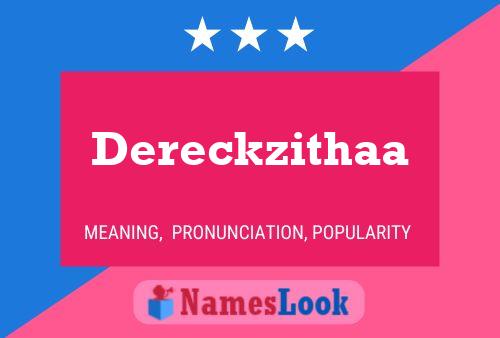 Póster del nombre Dereckzithaa