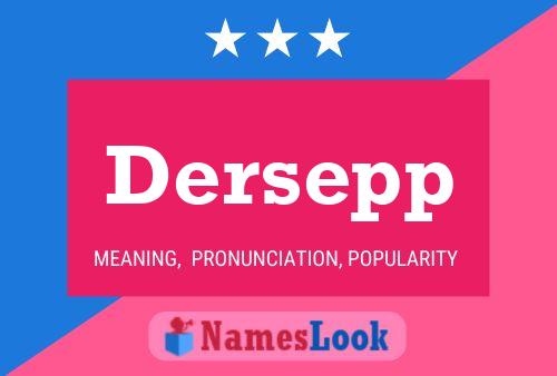 Póster del nombre Dersepp