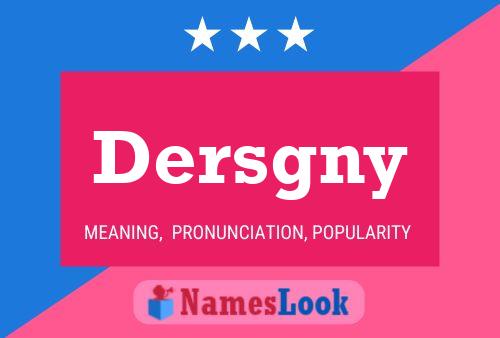 Póster del nombre Dersgny