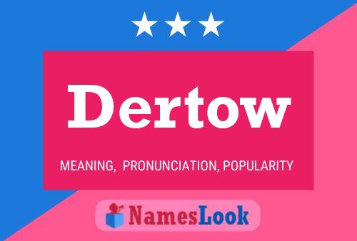 Póster del nombre Dertow