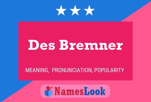 Póster del nombre Des Bremner