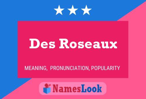 Póster del nombre Des Roseaux