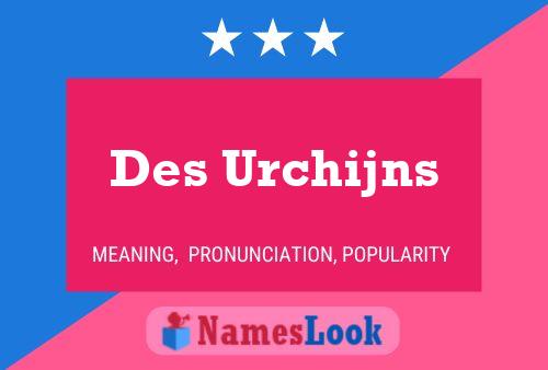 Póster del nombre Des Urchijns