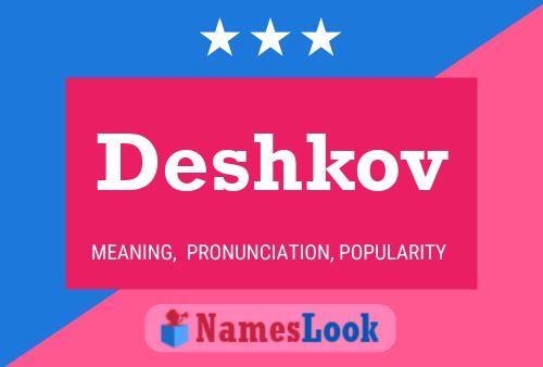 Póster del nombre Deshkov