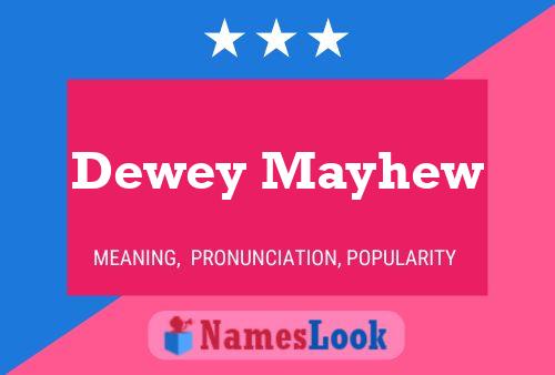 Póster del nombre Dewey Mayhew