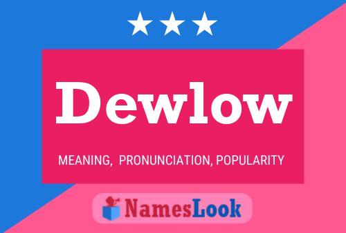 Póster del nombre Dewlow