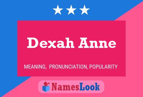 Póster del nombre Dexah Anne