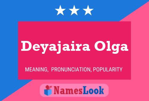 Póster del nombre Deyajaira Olga