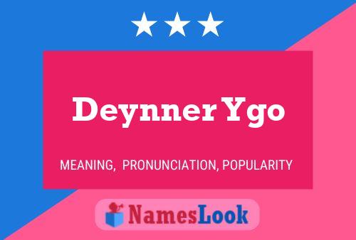 Póster del nombre Deynner Ygo